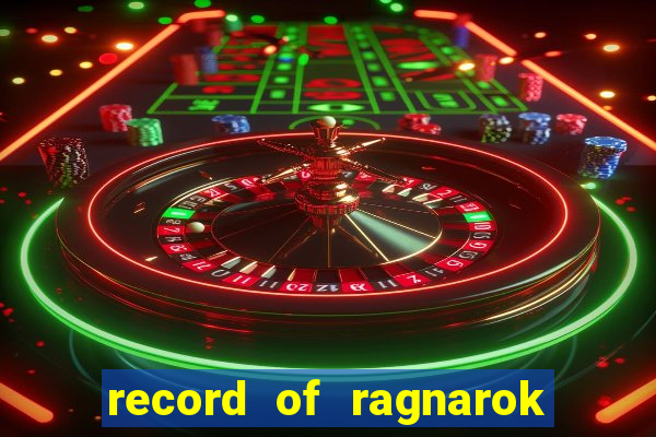 record of ragnarok 3 temporada ep 1